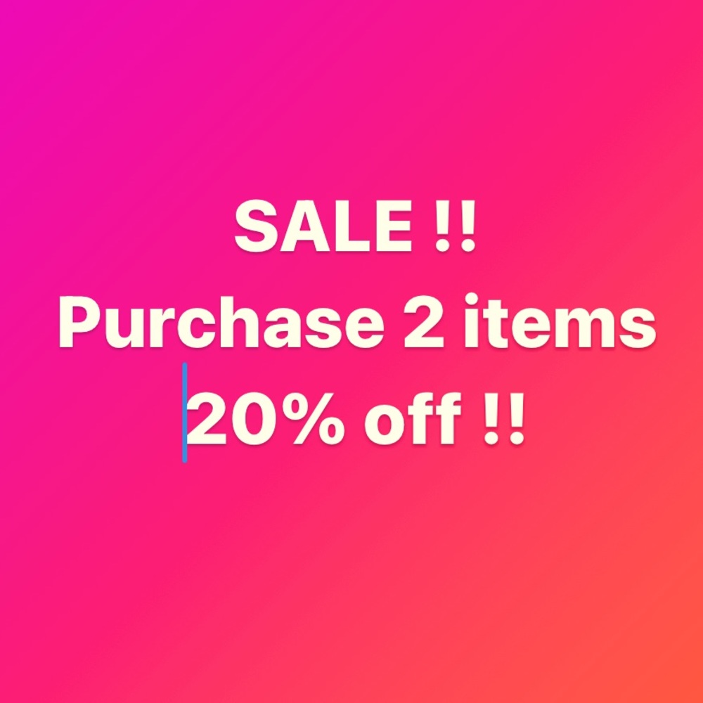 20% off 2 items !!